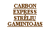 �������: CARBON EXPRESSSTRĖLIŲ GAMINTOJAS