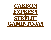 : CARBON EXPRESSSTRĖLIŲ GAMINTOJAS