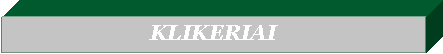 Text Box: KLIKERIAI