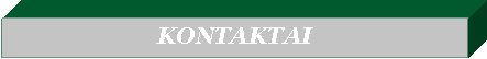 Text Box: KONTAKTAI